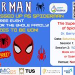 In this talk, Dr. Barry Fitzgerald (The Superhero Scientist) will introduce you to some of the spectacular science behind Spider-Man. Date and time Saturday, November 9 · 10am - 12:30pm GMT Location Nenagh Library